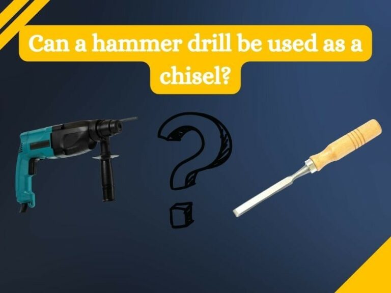 Can a hammer drill be used as a chisel?