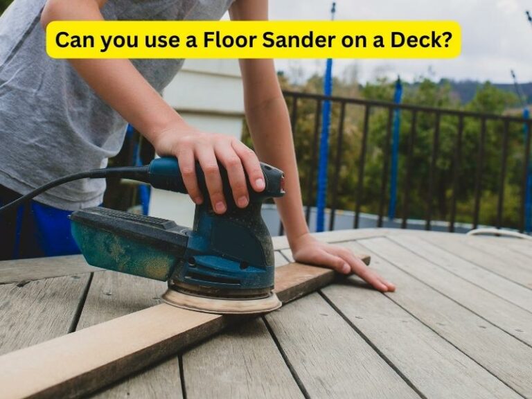 Can you use a Floor Sander on a Deck