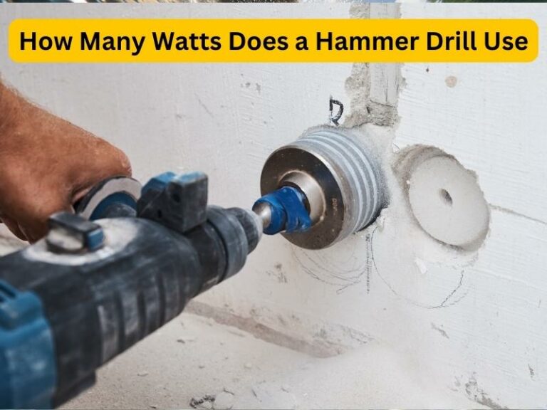 How Many Watts Does a Hammer Drill Use