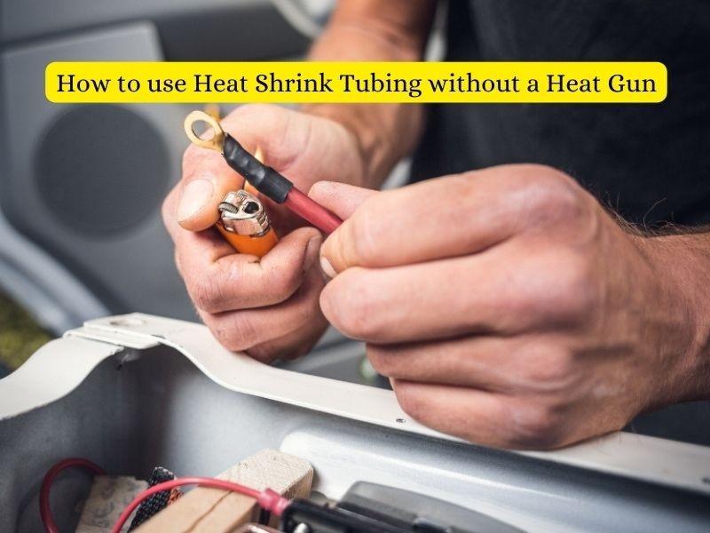 How to use Heat Shrink Tubing without a Heat Gun